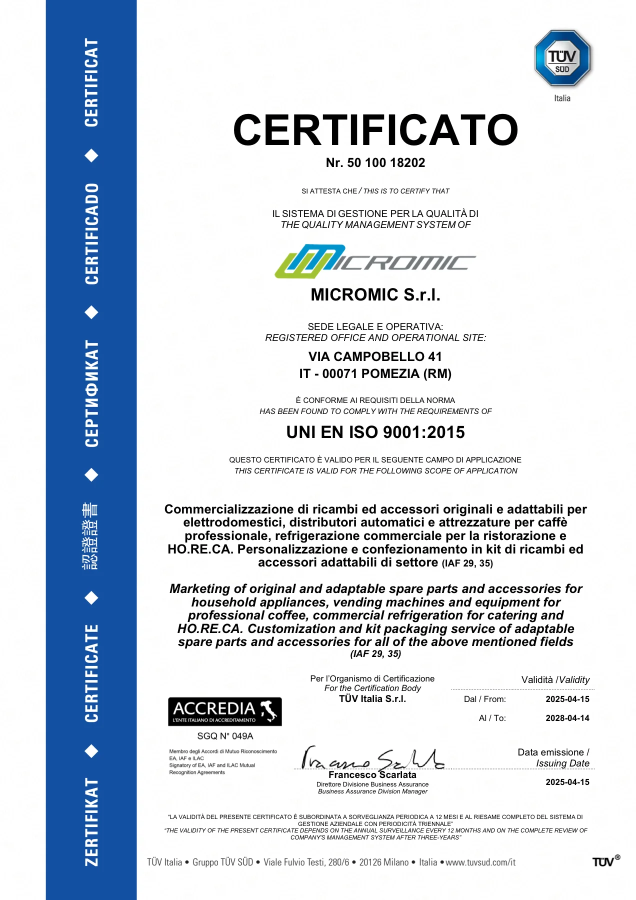 Certificato UNI EN ISO 9001:2015 n. 50 100 18202 di MICROMIC S.r.l., rilasciato da TÜV Italia, valido dal 15/04/2025 al 14/04/2028